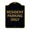 Signmission Designer Series Sign-Resident Parking Only, Black & Gold Aluminum Sign, 18" x 24", BG-1824-22982 A-DES-BG-1824-22982 - alternate 1